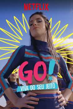 Go! Viva do seu jeito 1ª Temporada Torrent - WEB-DL 720p Dual Áudio Go! Viva do seu jeito 1ª Temporada Torrent - WEB-DL 720p Dual Áudio