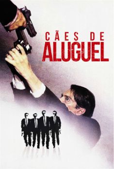 Cães de Aluguel Torrent - BluRay 720p/1080p Dublado Cães de Aluguel Torrent - BluRay 720p/1080p Dublado