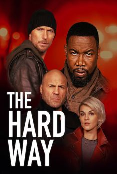 The Hard Way Torrent - WEB-DL 720p/1080p Dual Áudio The Hard Way Torrent - WEB-DL 720p/1080p Dual Áudio